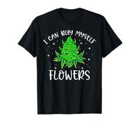 Flowers Weed, divertido fumador de cannabis para 420 días con forma de «I Can Buy Myself» Camiseta