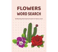 Flowers Word Search: 55 Blooming Word Search Puzzles for Flower Lovers