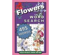 Flowers Word Search Puzzle Book: A Flowers Word Find Puzzle Book for Adults, Seniors, and Teens.