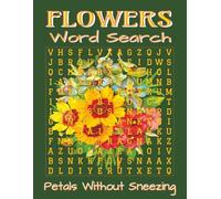 Flowers Word Search Puzzle Book - Large Print,: Word Searches with Easy-to-Read Print about Flowers, Botanical Terms, Nature Themes and More | 8.5 x ... gift for relaxing flower puzzle fans.