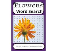 Flowers, Word Search: Puzzle Book with Easy to Read Print about Flowers, [6x9 inches, 110 pages ] 50+ puzzles … Buy for Yourself or Someone Else