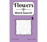 Flowers Word Search Puzzle Book: Word Search with Easy to Read Print about Flowers, Nature, Floral and More