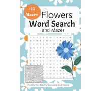 Flowers Word Search Puzzle Book: Word Searches with Easy to Read about Flowers, and Botánico , (6x9 inches) 60 Puzzles and it includes 15 Mazes …..Gift For vacaciones, Holiday and Free Times