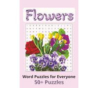 Flowers Word Search Puzzle Book: Word Searches with Easy to Read Print about Flowers, Flower Bushes, Flower Types and more | 6x9 inches, 110 pages | ... Gift for Vacations, Holidays, and Free Times