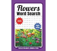 Flowers Word Search Puzzle Book: Word Searches with Easy to Read Print about Flowers, Gardening, Botanical and More | 6x9 inches, 110 pages | 50+ ... | Gift for Vacations, Holidays and Free Times