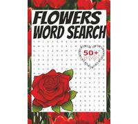 Flowers Word Search Puzzle book: Word Searches With Easy to read print about Flowers, petals, bloom and more | 6x9 inches, 110 pages | 50+ Puzzles … Gift for Vacations,Holidays and Free times