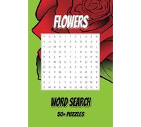 Flowers Word Search: Relaxing Word Hunts for All Ages about Flowers, Flower types | 6x9 inches, 110 pages | 50+ Puzzles ... Great as a Gift