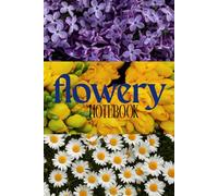flowery notebook: for Kids Children Boy Girl Teenager Adult Student Adolescent colorful flower bloom blossom practical for work for school checked ... Student Jugendliche kariert bunt Blume