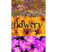 flowery notebook: for Kids Children Boy Girl Teenager Adult Student Adolescent colorful flower bloom blossom practical for work for school lined ruled ... Schuler Student liniert Blume Primel