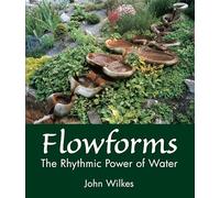 Flowforms: The Rhythmic Power of Water