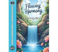 Flowing Harmony: Scenes of Balanced Nature & Elemental Serenity (Zen Gardens & Nature Scenes)