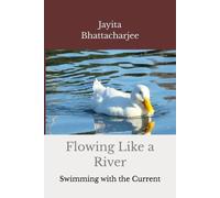 Flowing Like a River: Swimming with the Current