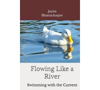 Flowing Like a River: Swimming with the Current