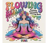 Flowing Realms: Fantasy Psychedelic Coloring Book for Adults - Mystical Goddesses, Mermaids, Dragons & Nature Spirits with Organic Wave Patterns