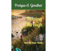 Flowing Through: How the River Holds (The Little Witch in the Woods)