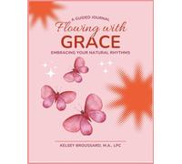 Flowing with Grace: A Guided Journal