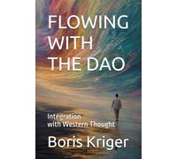 FLOWING WITH THE DAO: Integration with Western Thought (Philosophical Questions)