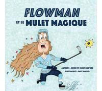 Flowman et le Mulet Magique