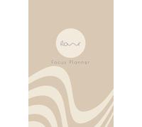 FLOWR Focus Planner: Premium Minimalist Productivity System with Now-Next-Later, Top 3, Energy Battery, Pomodoro & Habit Tracker (12-Month, Undated) (FLOWR Focus System)