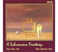 Floyd Cooley - A Schumann Fantasy