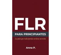 FLR PARA PRINCIPIANTES: La guía que toda pareja curiosa necesita