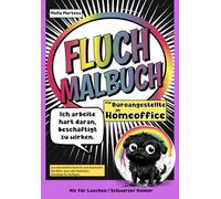 Fluch Malbuch für Büroangestellte im Homeoffice: „Ich arbeite hart daran, beschäftigt zu wirken.“- 35 sarkastischen Sprüche zum Ausmalen- Für Büro, Amt oder Behörden. Geschenk für Kollegen.