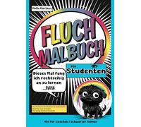 Fluch Malbuch für Studenten: „Dieses Mal fang ich rechtzeitig an zu lernen- Haha” - Das Studenten Geschenk mit 35 lustigen Sprüchen zum Ausmalen. Das Studium Geschenk.