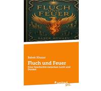 Fluch und Feuer: Eine Geschichte zwischen Licht und Dunkel