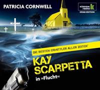 Flucht - Kay Scarpetta ermittelt, 6 CDs (Klassik Radio Krimi-Edition - Die besten Ermittler aller Zeiten)
