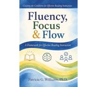 Fluency, Focus & Flow: Creating the Conditions for Fluent Reading Success