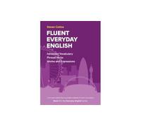 Fluent Everyday English: Book 4 in the Everyday English Advanced Vocabulary series
