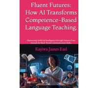 Fluent Futures: How AI Transforms Competence-Based Language Teaching: Harnessing Artificial Intelligence through Nation’s Four Strands for Real-World Communication Skills.