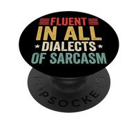 Fluent In All Dialects of Sarcasm Personalidad Descarada PopSockets PopGrip Adhesivo