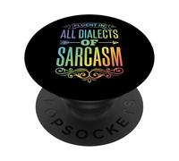 Fluent In All Dialects of Sarcasm Personalidad Descarada PopSockets PopGrip Adhesivo