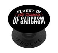 Fluent In All Dialects of Sarcasm Personalidad Descarada PopSockets PopGrip Adhesivo