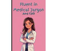 Fluent in Medical Jargon, and CPR - A 120 Page Notebook for Nurses and Medical Professionals: Sassy Notebook perfect gift for Nurses, Health ... | Table of Contents | Page Numbers | Journal