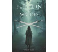 Flüstern des Waldes: Wenn die Dunkelheit erwacht