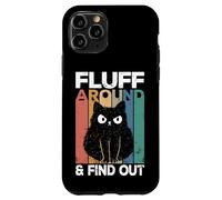 Fluff Around and Find out Funny Cat Adult Humor Kitten Owner Carcasa para iPhone 11 Pro