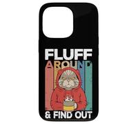 Fluff Around and Find out Funny Cat Adult Humor Kitten Owner Carcasa para iPhone 13 Pro