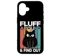 Fluff Around and Find out Funny Cat Adult Humor Kitten Owner Carcasa para iPhone 16