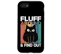 Fluff Around and Find out Funny Cat Adult Humor Kitten Owner Carcasa para iPhone SE (2020) / 7/8