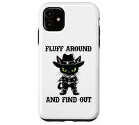 Fluff Around Find Out Meowdy Cat Funny Cowboy Overstimulated Carcasa para iPhone 11