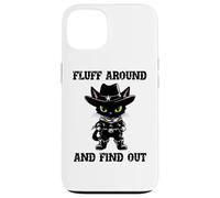 Fluff Around Find Out Meowdy Cat Funny Cowboy Overstimulated Carcasa para iPhone 13