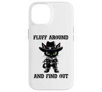 Fluff Around Find Out Meowdy Cat Funny Cowboy Overstimulated Carcasa para iPhone 14