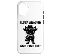 Fluff Around Find Out Meowdy Cat Funny Cowboy Overstimulated Carcasa para iPhone 16