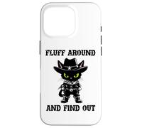 Fluff Around Find Out Meowdy Cat Funny Cowboy Overstimulated Carcasa para iPhone 16 Pro