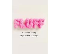 Fluff: Mostly Just Fluff & Other Very Important Things: Cute Lined Notebook for Girls, Teens and Women | Aesthetic Pink Journal for Writing and Daily Notes