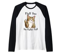 Fluff You Silly Tabby Cat Middle Finger Cat Meme Adult Joke Camiseta Manga Raglan