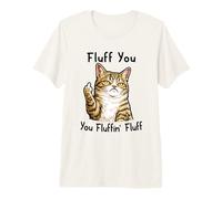 Fluff You Silly Tabby Cat Middle Finger Cat Meme Adult Joke Camiseta Premium