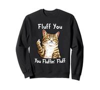 Fluff You Silly Tabby Cat Middle Finger Cat Meme Adult Joke Sudadera